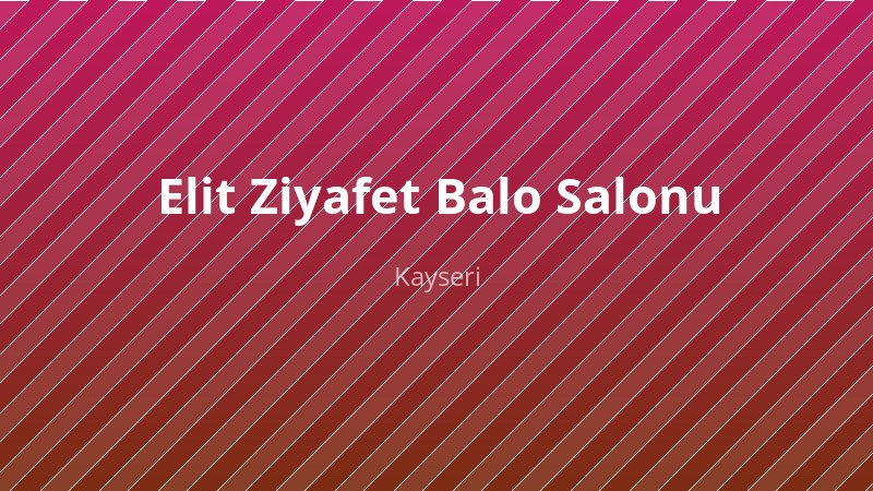 Elit Ziyafet Balo Salonu — Düğün Salonu KAYSERI