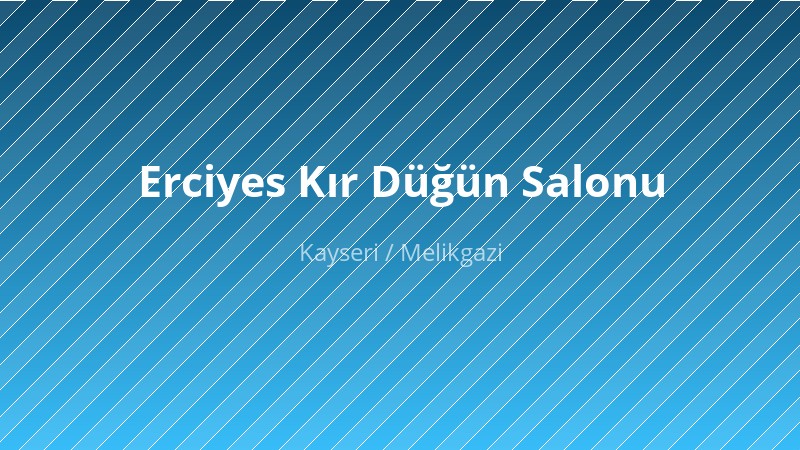 Erciyes Kır Düğün Salonu — Düğün Salonu KAYSERI